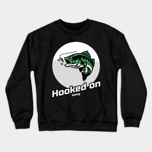 Hooked on fishing Crewneck Sweatshirt